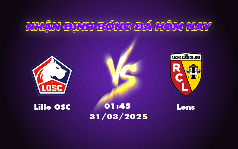 Nhận định Lille OSC vs Lens Cuộc đối đầu nảy lửa tại Ligue 1 1 lille osc lens 31 03 ligue 1