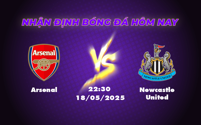Soi kèo Arsenal vs Newcastle United Cuộc đụng độ hấp dẫn tại Ngoại hạng Anh 1 arsenal newcastle united 18 05 ngoai hang anh