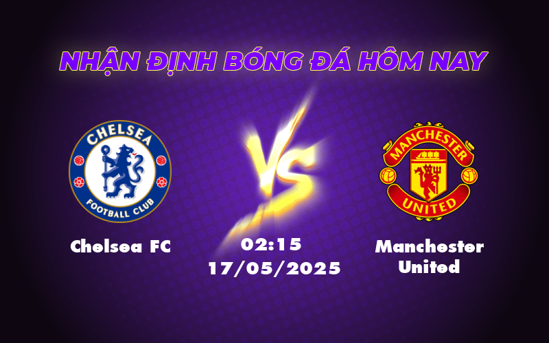Nhận định soi kèo Chelsea FC vs Manchester United Chelsea áp đảo giành trọn 3 điểm 1 chelsea fc manchester united 17 05 ngoai hang anh
