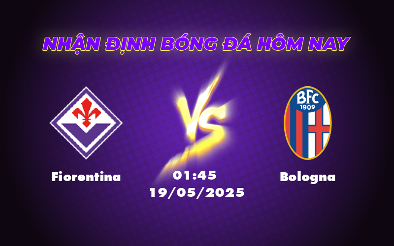 Nhận định soi kèo Fiorentina vs Bologna Cuộc đối đầu hứa hẹn hấp dẫn tại Serie A 1 fiorentina bologna 19 05 seria a