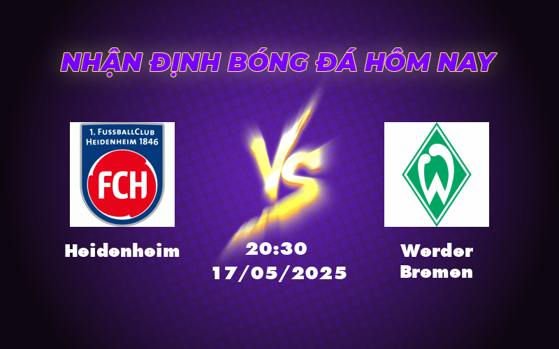 Nhận định soi kèo Heidenheim vs Werder Bremen Cuộc chiến căng thẳng tại Bundesliga 1 heidenheim werder bremen 17 05 bundesliga
