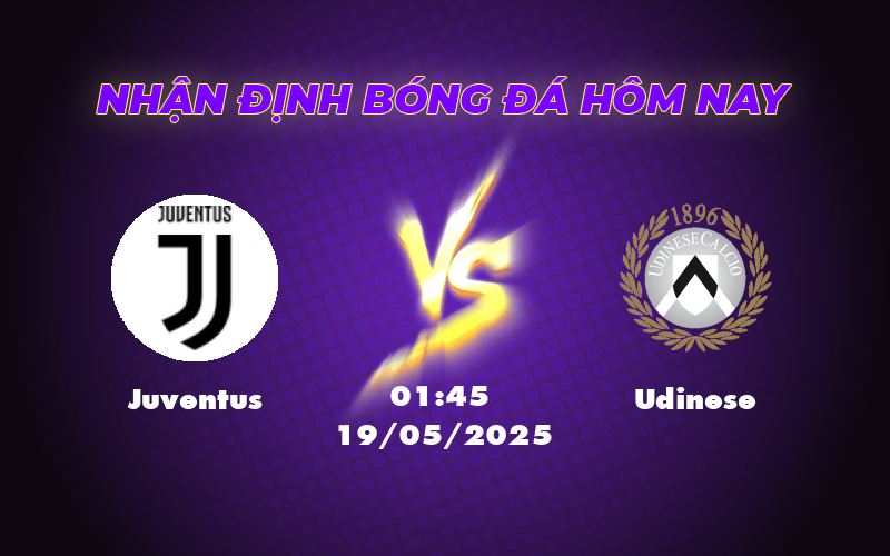 Nhận định soi kèo Juventus vs Udinese Cuộc đấu không cân sức tại Serie A 1 juventus udinese 19 05 seria a
