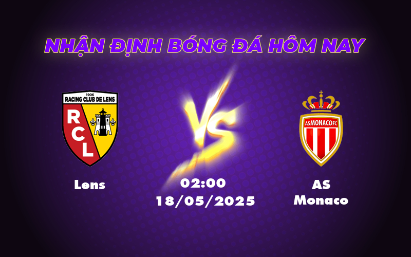 Soi kèo Lens vs AS Monaco Trận chiến tâm điểm tại Ligue 1 1 lens as monaco 18 05 ligue 1