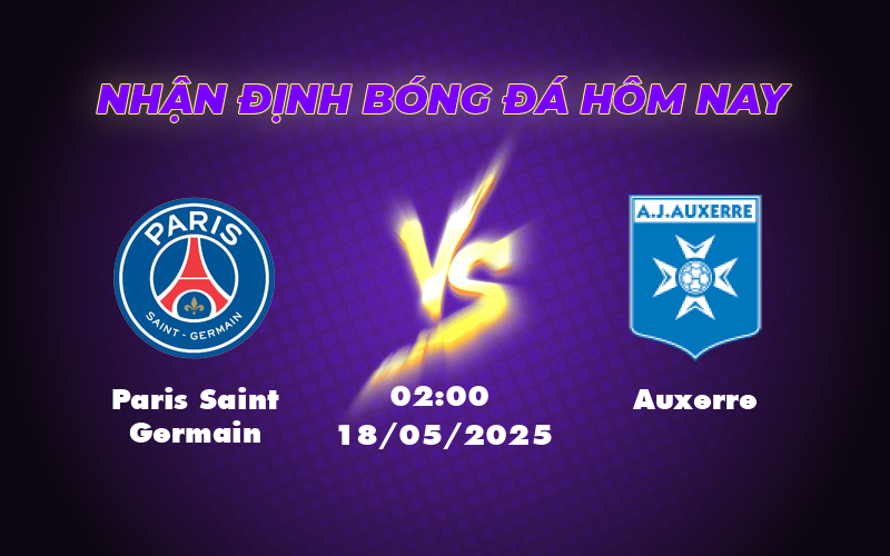 Nhận định soi kèo trận Paris Saint Germain vs Auxerre Đẳng cấp chênh lệch 1 paris saint germain auxerre 18 05 ligue 1