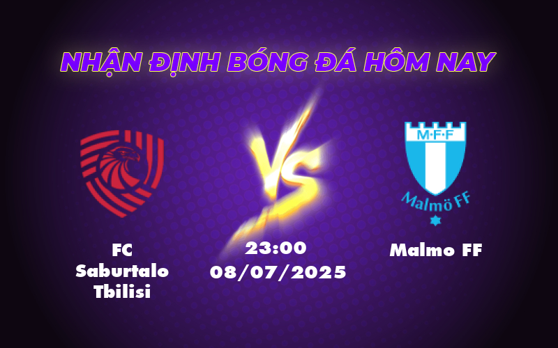 Nhận định bóng đá FC Saburtalo Tbilisi vs Malmo FF Cuộc đối đầu cân não ở C1 1 fc saburtalo tbilisi malmo ff 08 07 c1