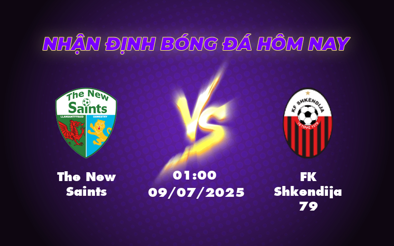 Nhận định soi kèo trận đấu The New Saints vs FK Shkendija 79 Cuộc chiến cân não tại vòng loại C1 1 the new saints fk shkendija 79 09 07 c1