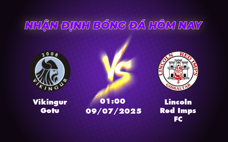 Nhận định soi kèo trận đấu Vikingur Gotu vs Lincoln Red Imps FC Cuộc đối đầu cân tài tại C1 1 vikingur gotu lincoln red imps fc 09 07 c1