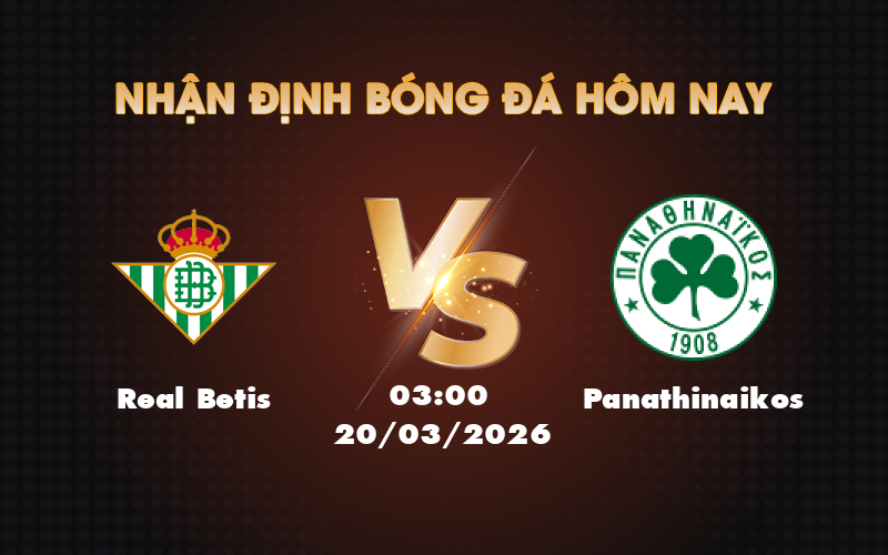Nhận định Soi kèo trận Real Betis vs Panathinaikos Liệu Panathinaikos có tạo bất ngờ 1 real betis panathinaikos 20 03 c2