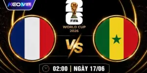 Soi Kèo Pháp Vs Senegal Lúc 02h00 Ngày 17/06 - World Cup